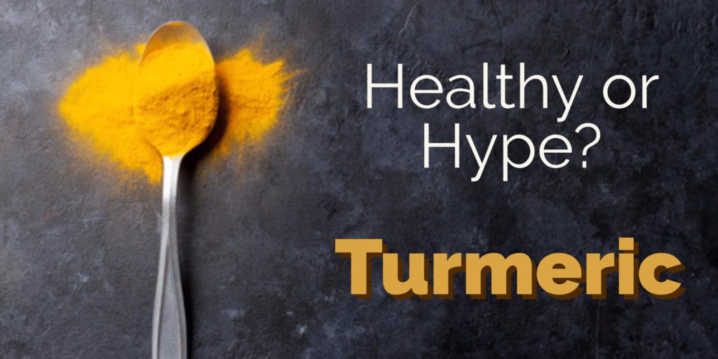 Healthy Or Hype Turmeric